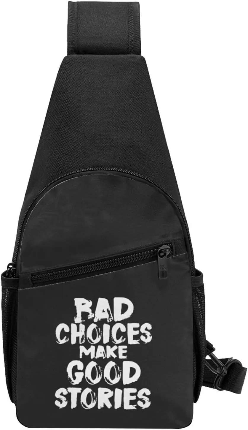 Bad Choices Make Good Stories Chest Pack Leisure Shoulder Crossbody Chest Bag