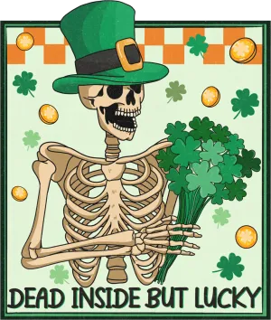 Dead Inside But Lucky Skeleton Ready to Press DTF Transfer