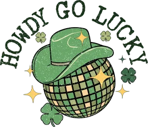 Howdy Go Lucky Disco Ready to Press DTF Transfer
