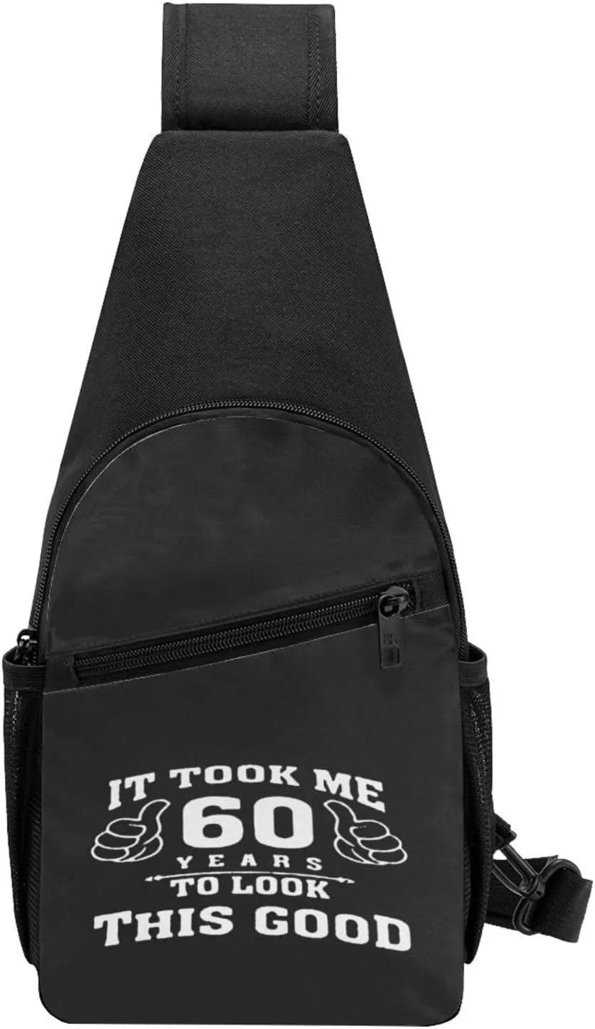 It Took Me 60 Years to Look This Good Chest Pack Leisure Shoulder Crossbody Chest Bag